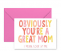 GREAT MOM GREETING CARD