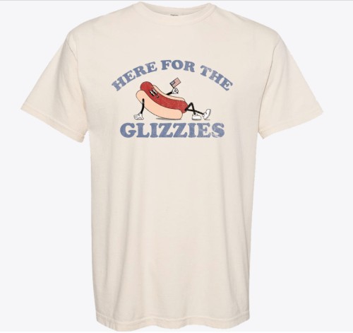 HERE FOR THE GLIZZIES TEE