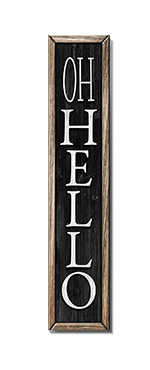 OH HELLO PORCH SIGN