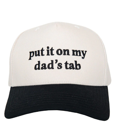 PUT IT ON MY DADS TAB HAT