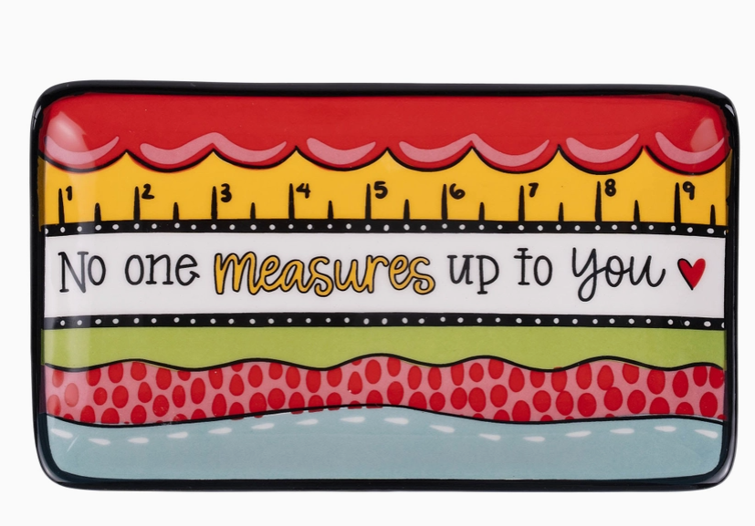 NO ONE MEASURES UP TRINKET TRAY