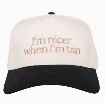 BLACK NICER WHEN IM TAN HAT